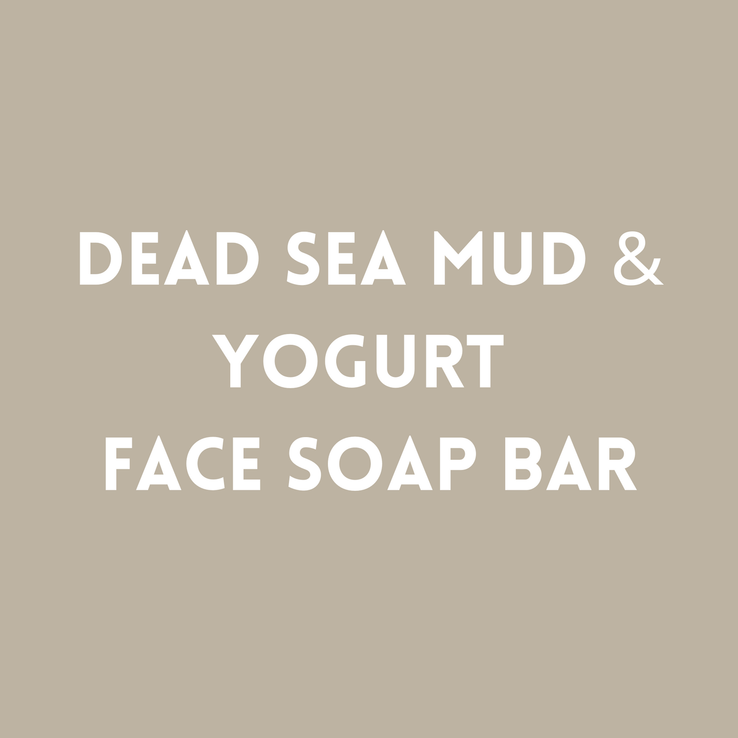 Dead Sea Mud & Yogurt Face Soap Bar